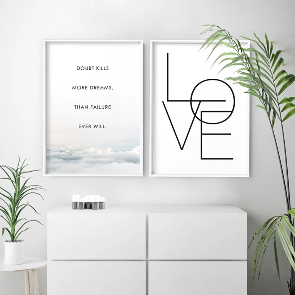 Doubt Kills More Dreams, than Failure Ever Will - Art Print