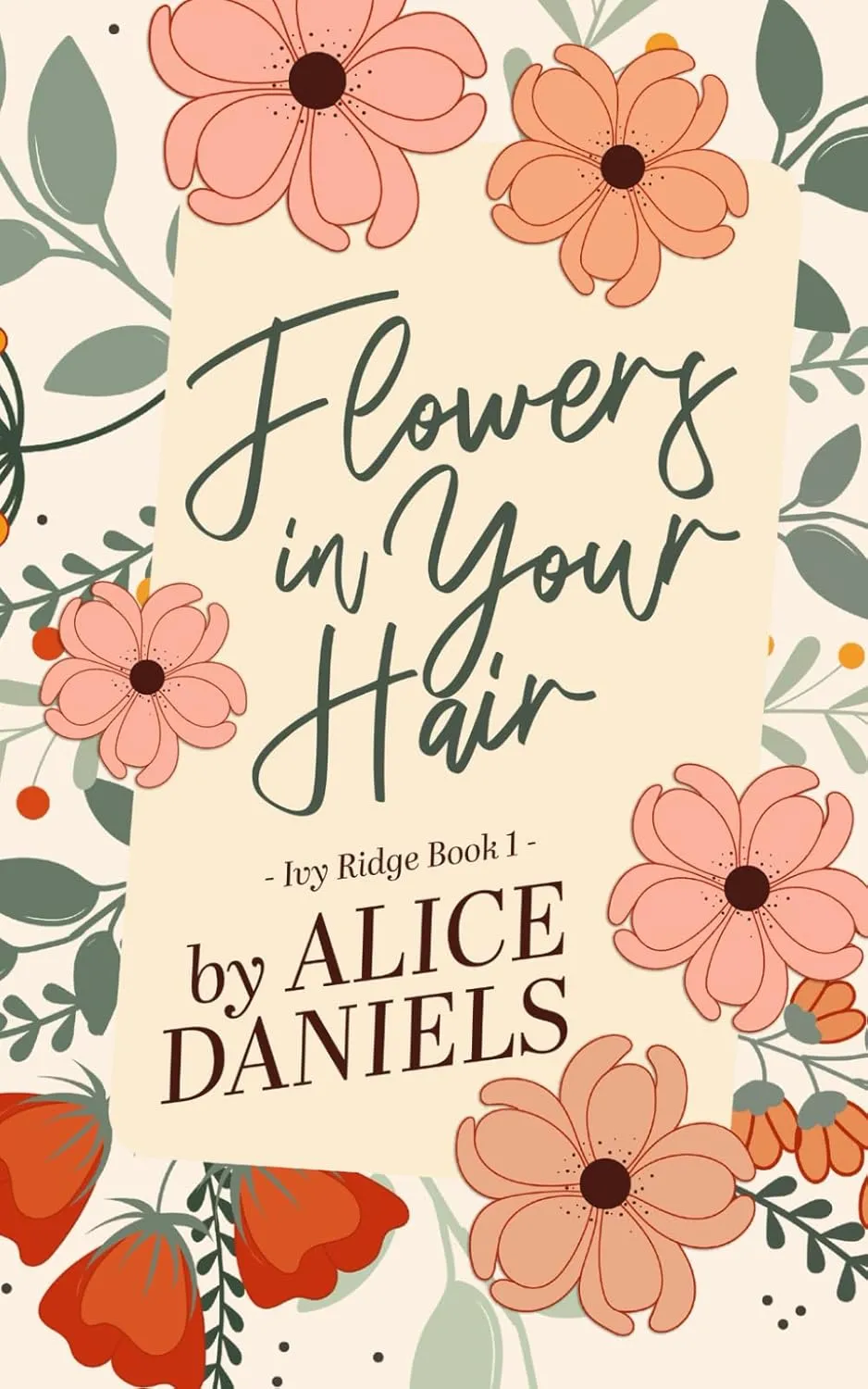 Flowers in Your Hair: A Small Town Romance (Ivy Ridge) Paperback  March 22, 2024