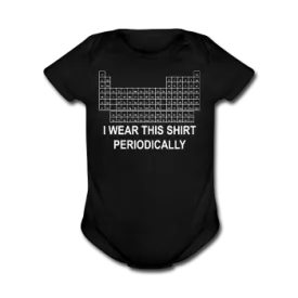 "I Wear this Shirt Periodically" (white) - Baby Short Sleeve One Piece
