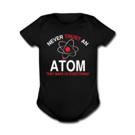 "Never Trust an Atom" - Baby Short Sleeve One Piece